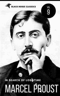 Marcel Proust: In Search of Lost Time "volumes 1 to 7" [Classics Authors Vol: 9] (Black Horse Classics) - black Horse Classics - E-Book