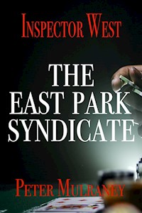 The East Park Syndicate - Peter Mulraney - E-Book