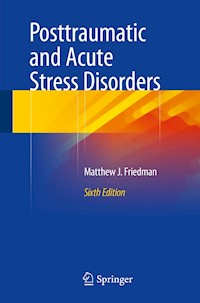 Posttraumatic and Acute Stress Disorders - Matthew J. Friedman - E-Book