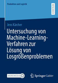 Untersuchung von Machine-Learning-Verfahren zur Lösung von Losgrößenproblemen - Jens Kärcher - E-Book