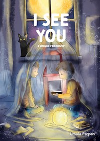 I see you - a unique friendship - Ursula Parpan - E-Book