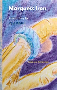 Marquess Iron - Paul Riedel - E-Book