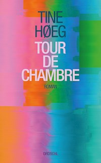 Tour de Chambre - Tine Høeg - E-Book