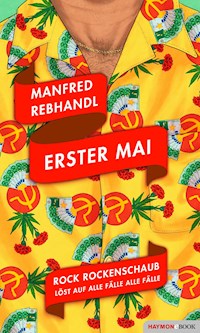 Erster Mai - Manfred Rebhandl - E-Book