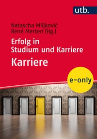 Erfolg in Studium und Karriere – Karriere - - E-Book