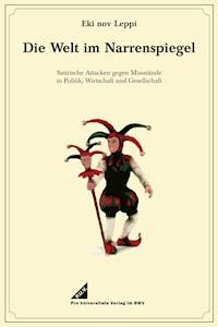 Die Welt im Narrenspiegel - Eki nov Leppi - E-Book