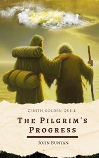 The Pilgrim's Progress - Bunyan John - E-Book