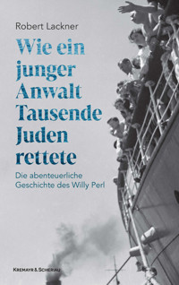 Wie ein junger Anwalt Tausende Juden rettete - Robert Lackner - E-Book