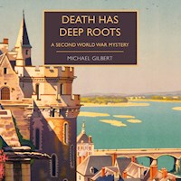Death Has Deep Roots - Michael Gilbert - Hörbuch