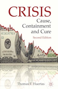 Crisis: Cause, Containment and Cure - T. - E-Book