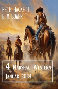 4 Marshal Western Januar 2024 - Pete Hackett - E-Book
