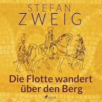 Die Flotte wandert über den Berg - Zweig Stefan - Hörbuch