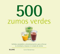 500 zumos verdes - Carol Beckerman - E-Book