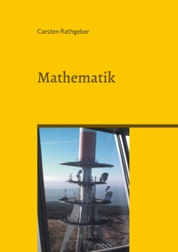 Mathematik - Carsten Rathgeber - E-Book