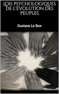 Lois psychologiques de l'évolution des peuples - Gustave Le Bon - E-Book