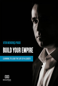 Build your empire - Vitor Mendonça Prado - E-Book