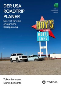 Der USA Roadtrip Planer: Das 1x1 für eine  erfolgreiche  Reiseplanung - Tobias - E-Book