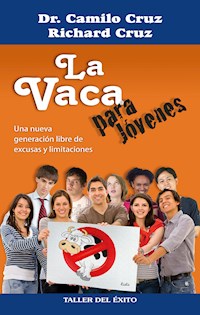 La vaca para jóvenes - Dr. Camilo Cruz - E-Book