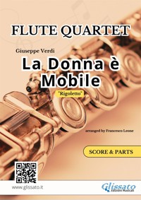 "La Donna è Mobile" Flute Quartet (score & parts) - Giuseppe Verdi - E-Book