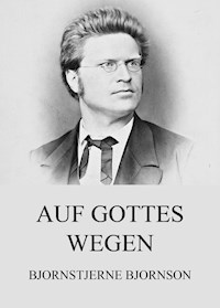 Auf Gottes Wegen - Bjornstjerne Bjornson - E-Book