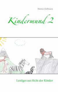 Kindermund 2 - Marion Hoffmann - E-Book