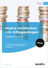 Mathe entdecken mit Alltagsdingen - Klasse 3 und 4 - Mandy Fuchs - E-Book