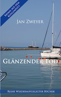 Glänzender Tod - Jan Zweyer - E-Book