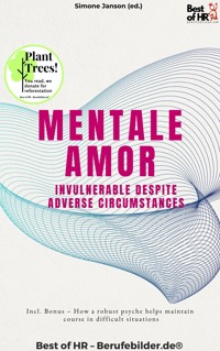 Mental Armor – Invulnerable Despite Adverse Circumstances - Simone Janson - E-Book