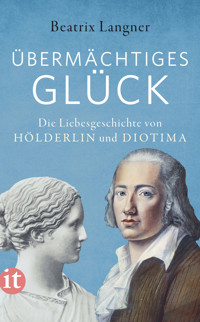 »Übermächtiges Glück« - Beatrix Langner - E-Book