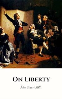 On Liberty - John Stuart Mill - E-Book