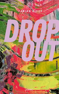 Dropout - Fabian Giese - E-Book