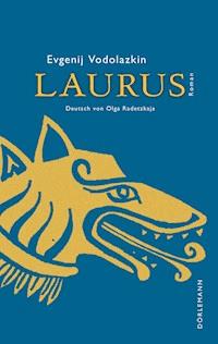 Laurus - Evgenij Vodolazkin - E-Book