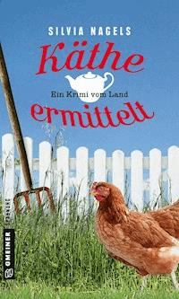 Käthe ermittelt - Silvia Nagels - E-Book