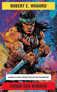 Conan der Barbar - Robert E. Howard - E-Book