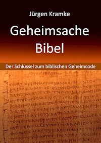 Geheimsache Bibel - Jürgen Kramke - E-Book