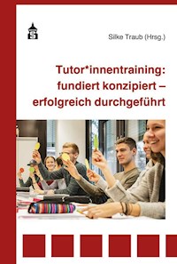 Tutor*innentraining: fundiert konzipiert - erfolgreich durchgeführt - - E-Book