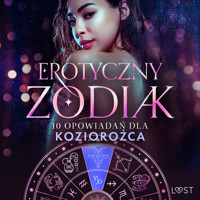 Erotyczny zodiak: 10 opowiadań dla Koziorożca - Nina Alvén - Hörbuch