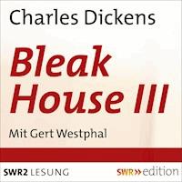 Bleak House III - Charles Dickens - Hörbuch