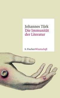 Die Immunität der Literatur - Johannes Türk - E-Book