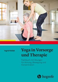 Yoga in Vorsorge und Therapie - Ingrid Kollak - E-Book