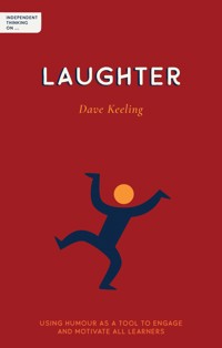 Independent Thinking on Laughter - Dave Keeling - E-Book