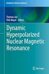 Dynamic Hyperpolarized Nuclear Magnetic Resonance -  - E-Book