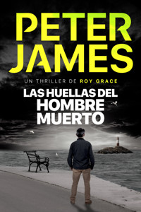 Las huellas del hombre muerto - Peter James - E-Book