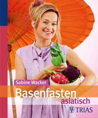 Basenfasten asiatisch - Sabine Wacker - E-Book