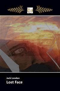Lost Face - Jack  London - E-Book