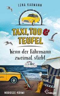 Taxi, Tod und Teufel - Wenn der Fährmann zweimal stirbt - Lena Karmann - E-Book