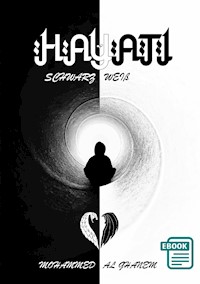 Hayati: Schwarz und Weiß - Mohammed Al Ghanem - E-Book