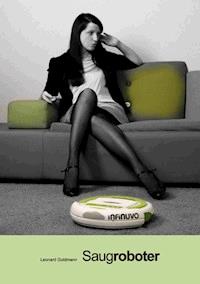 Saugroboter - Leonard Goldmann - E-Book