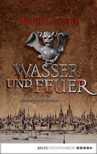 Wasser und Feuer - Noël Gerard - E-Book