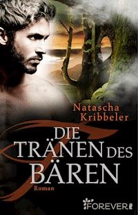 Die Tränen des Bären - Natascha Kribbeler - E-Book